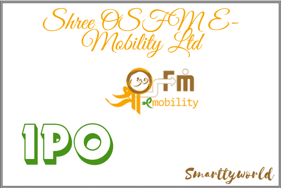 Shree OSFM E-Mobility Ltd