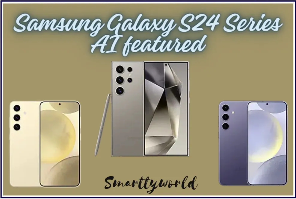 Samsung Galaxy S24 Series